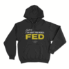 Thought You Were A Fed Hoodie Black