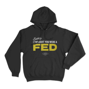 Thought You Were A Fed Hoodie Black