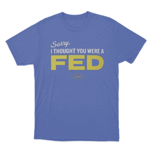 Thought You Were A Fed T Shirt Blue
